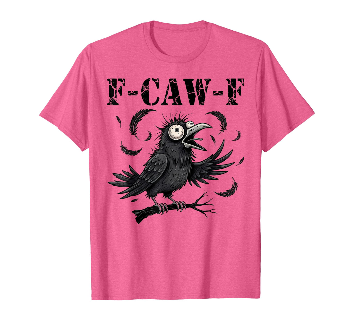 F-Caw-F Funny Black Bird Cartoon Raven Adult Humor Gothic T-Shirt