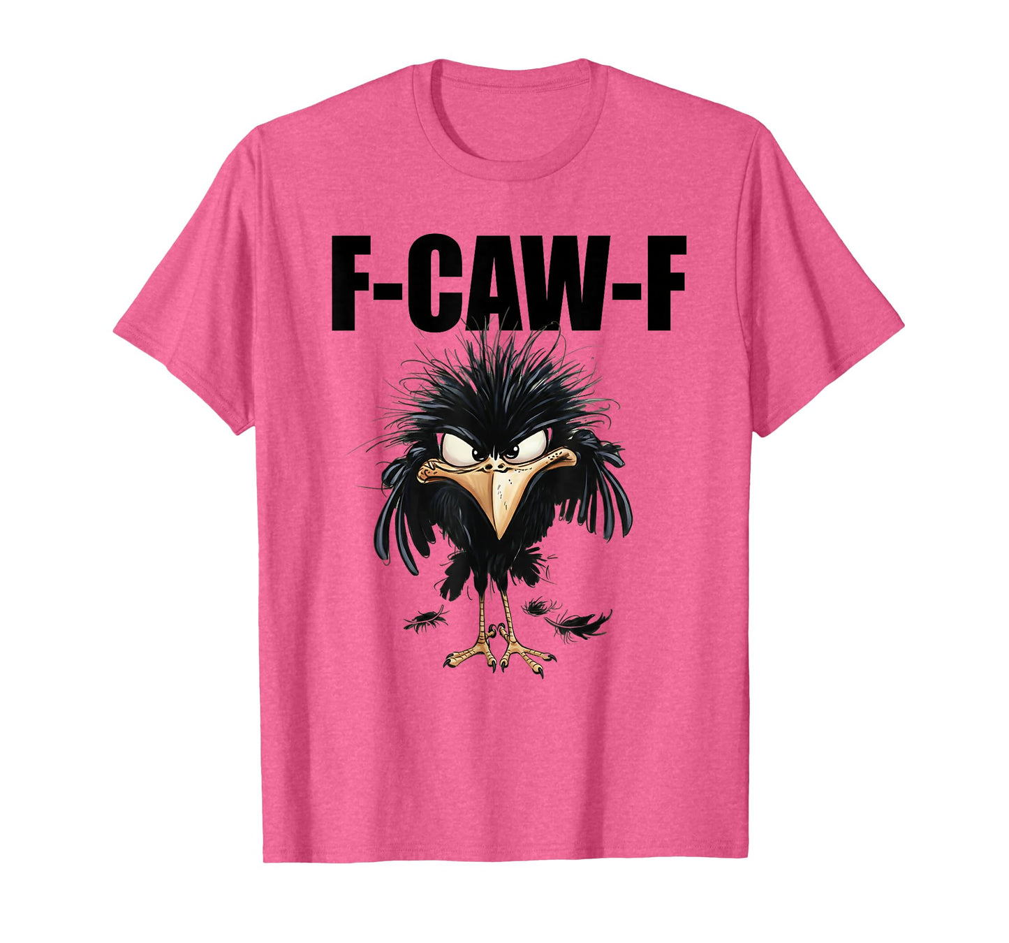 Crow Lover Funny F-Caw-F Crow T-Shirt