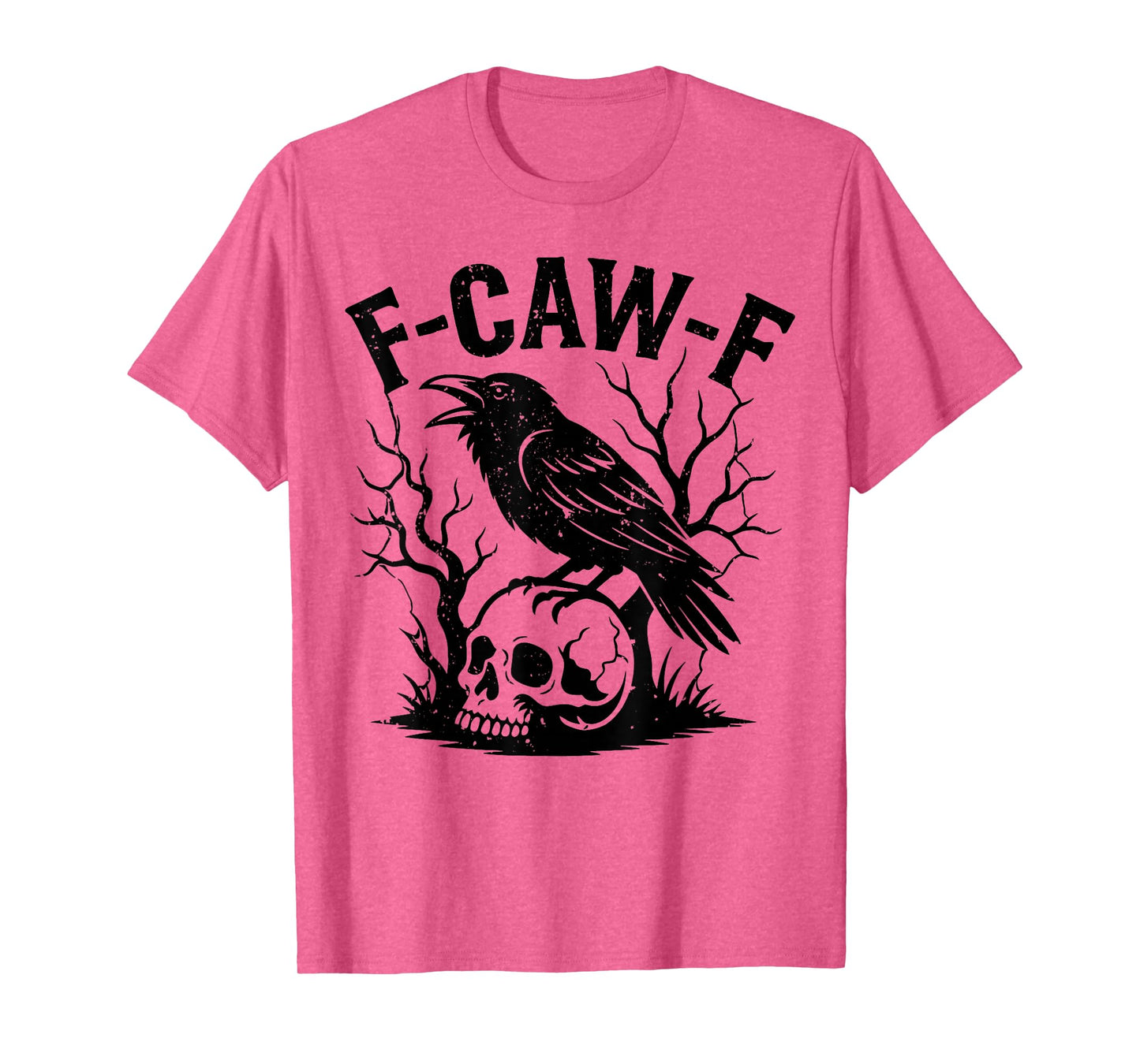 Halloween F Caw F Black Bird F-Caw-F Crow Women Men T-Shirt