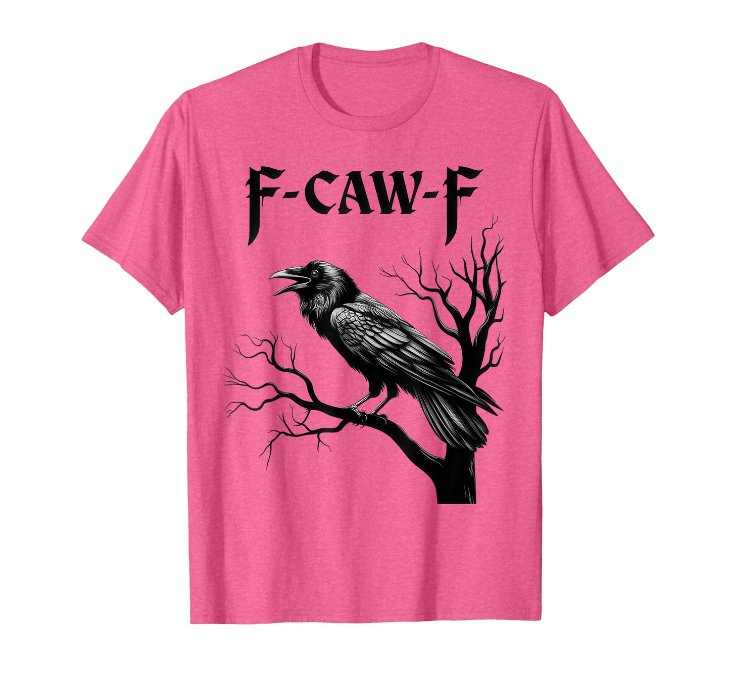 Black Crow, F-Caw-F Black Bird T-Shirt