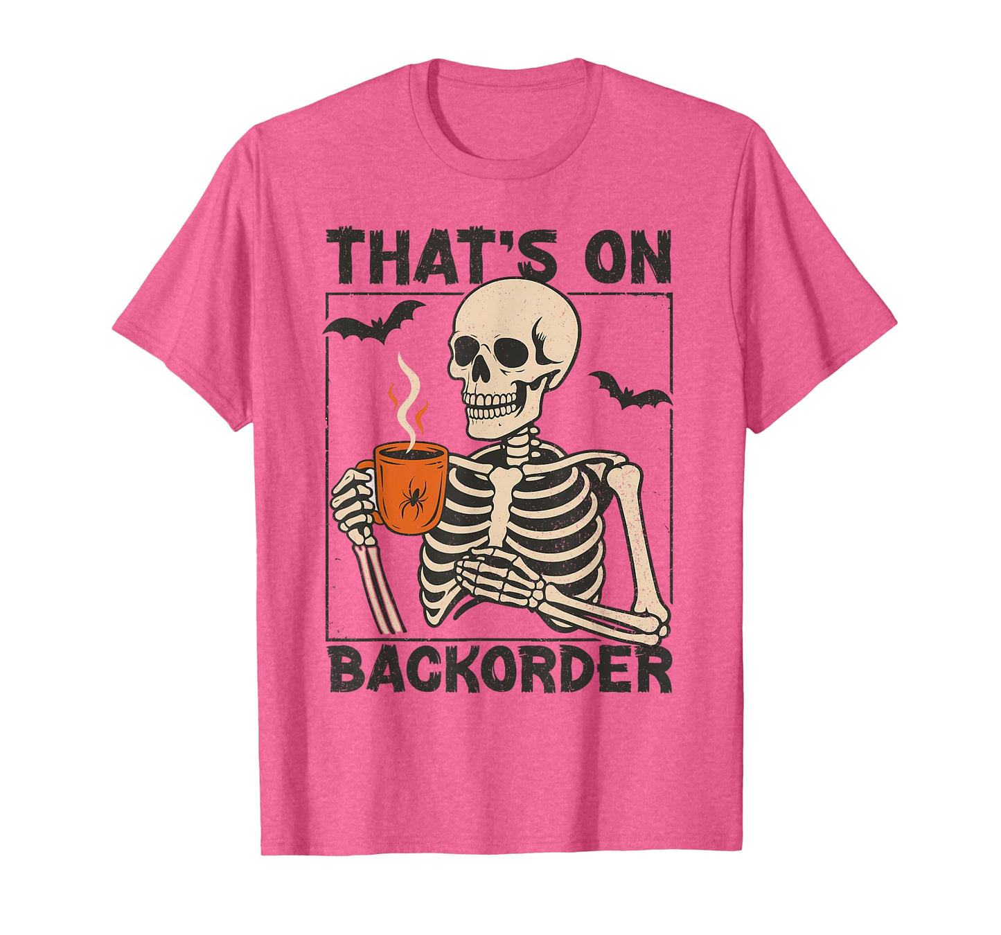 Pharmacy Tech Skeleton That's BackOrder Funny Halloween T-Shirt