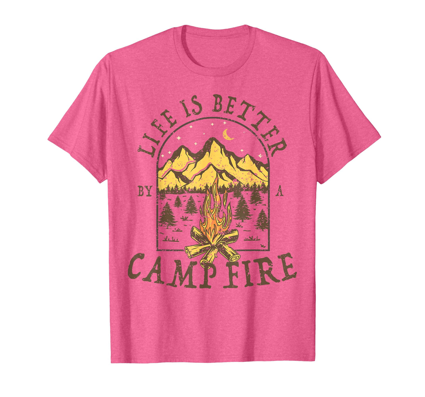 Life is Better By A Campfire Camping Hiking Fishing Outdoor T-Shirt