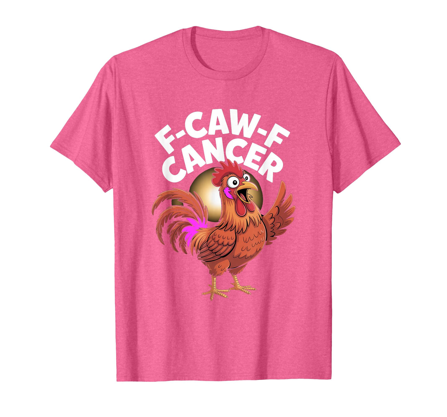 F-Caw-F Cancer Funny Breast Cancer Awareness T-Shirt