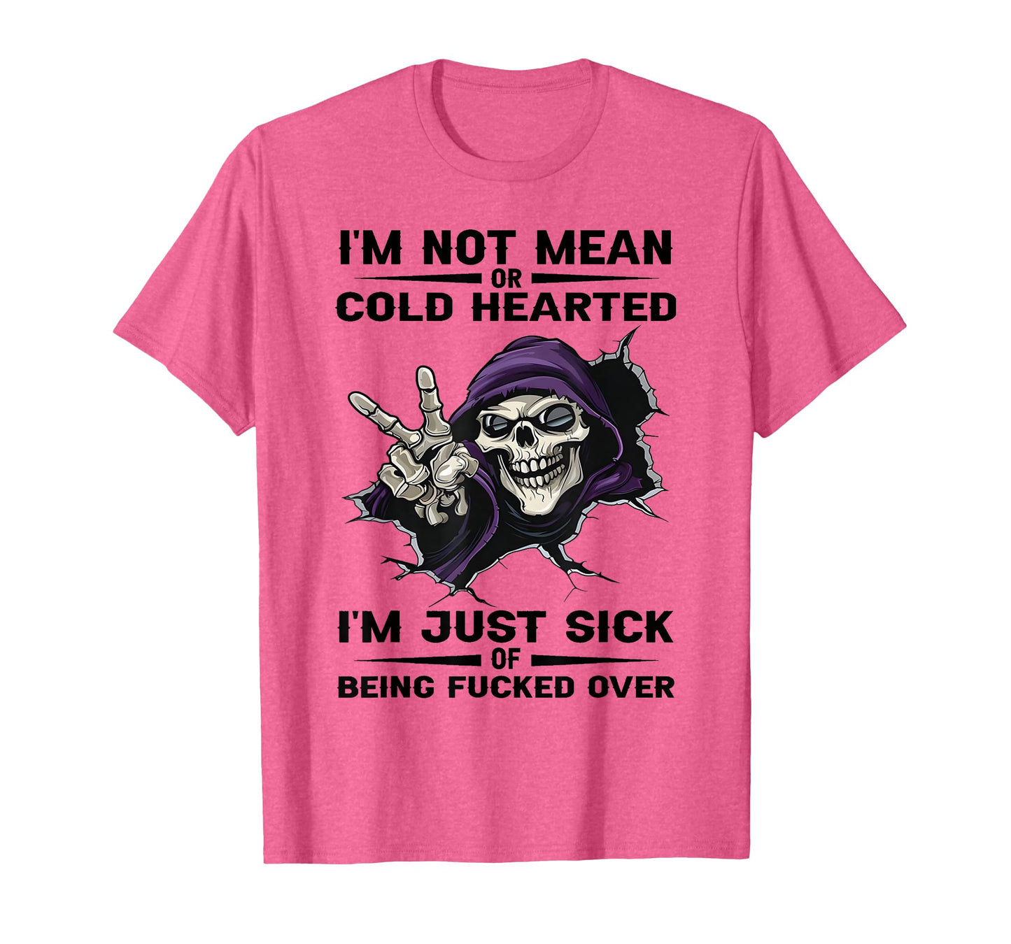 Skeleton - I'm Not Mean Or Cold Hearted T-Shirt