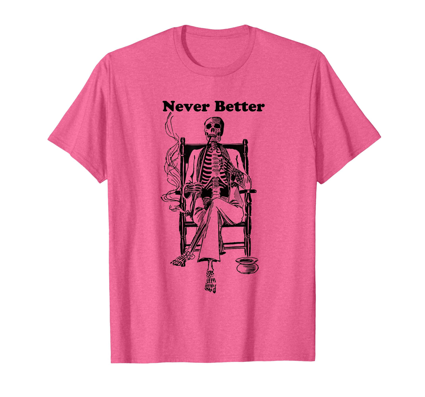 Never Better Vintage Pipe Smoking Halloween Skeleton T-Shirt
