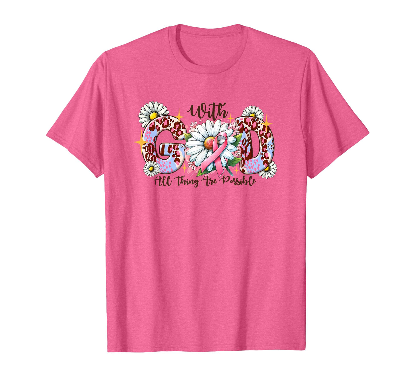With GOD All Thing Possible Breast Cancer Awareness Faith T-Shirt