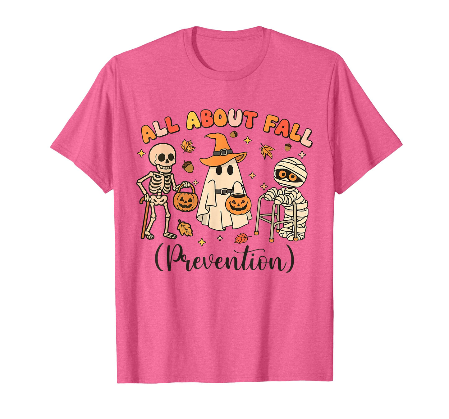 Halloween Physical Therapy All About Fall Prevention T-Shirt