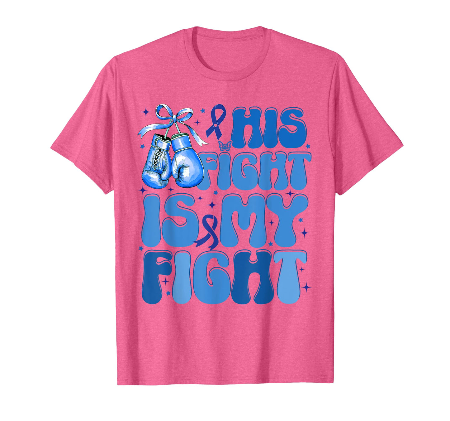 His Fight Is My Fight Colon Cancer Support T-Shirt