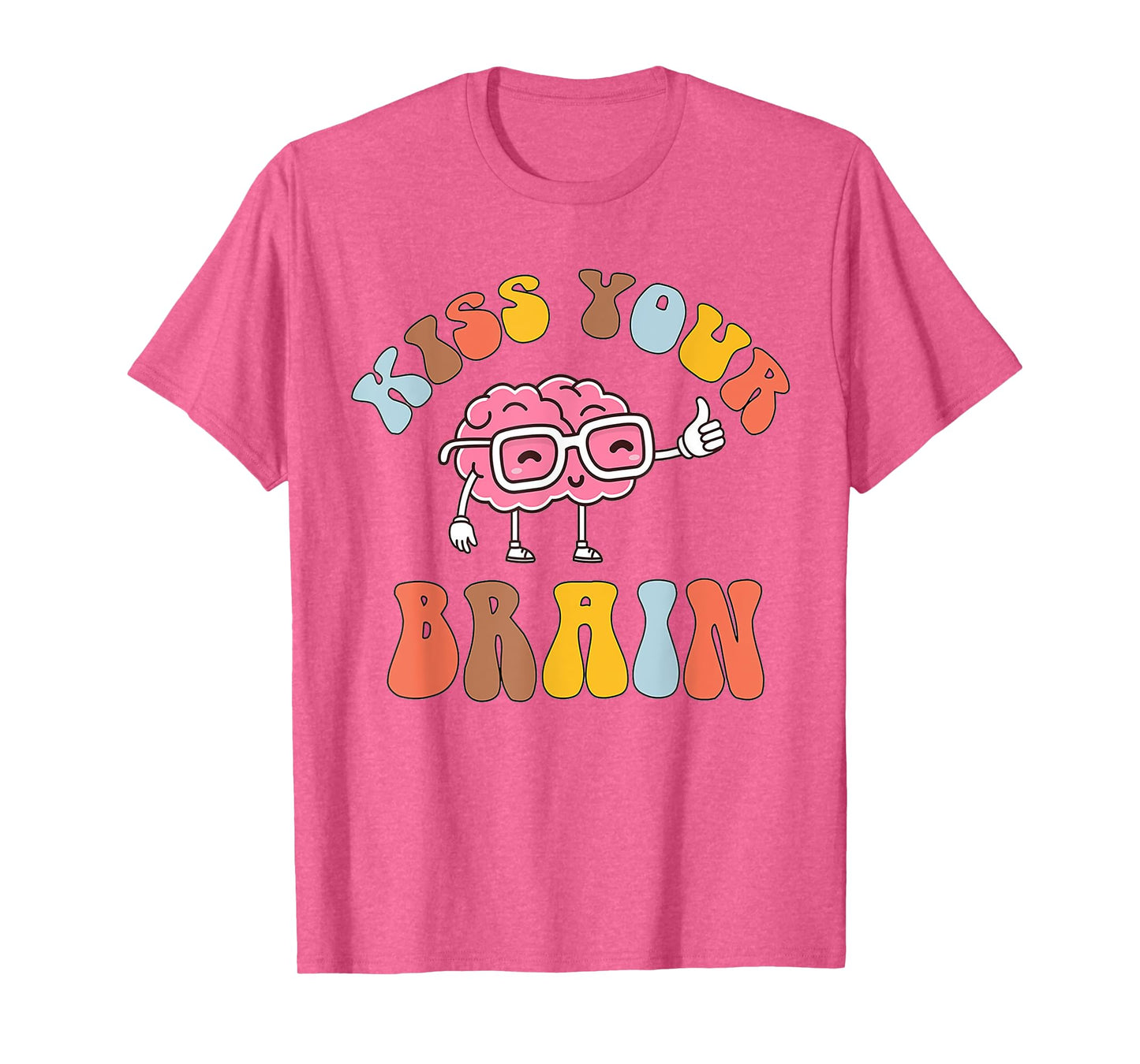 Kiss Your Brain Special Education Teacher Sped Men Women T-Shirt