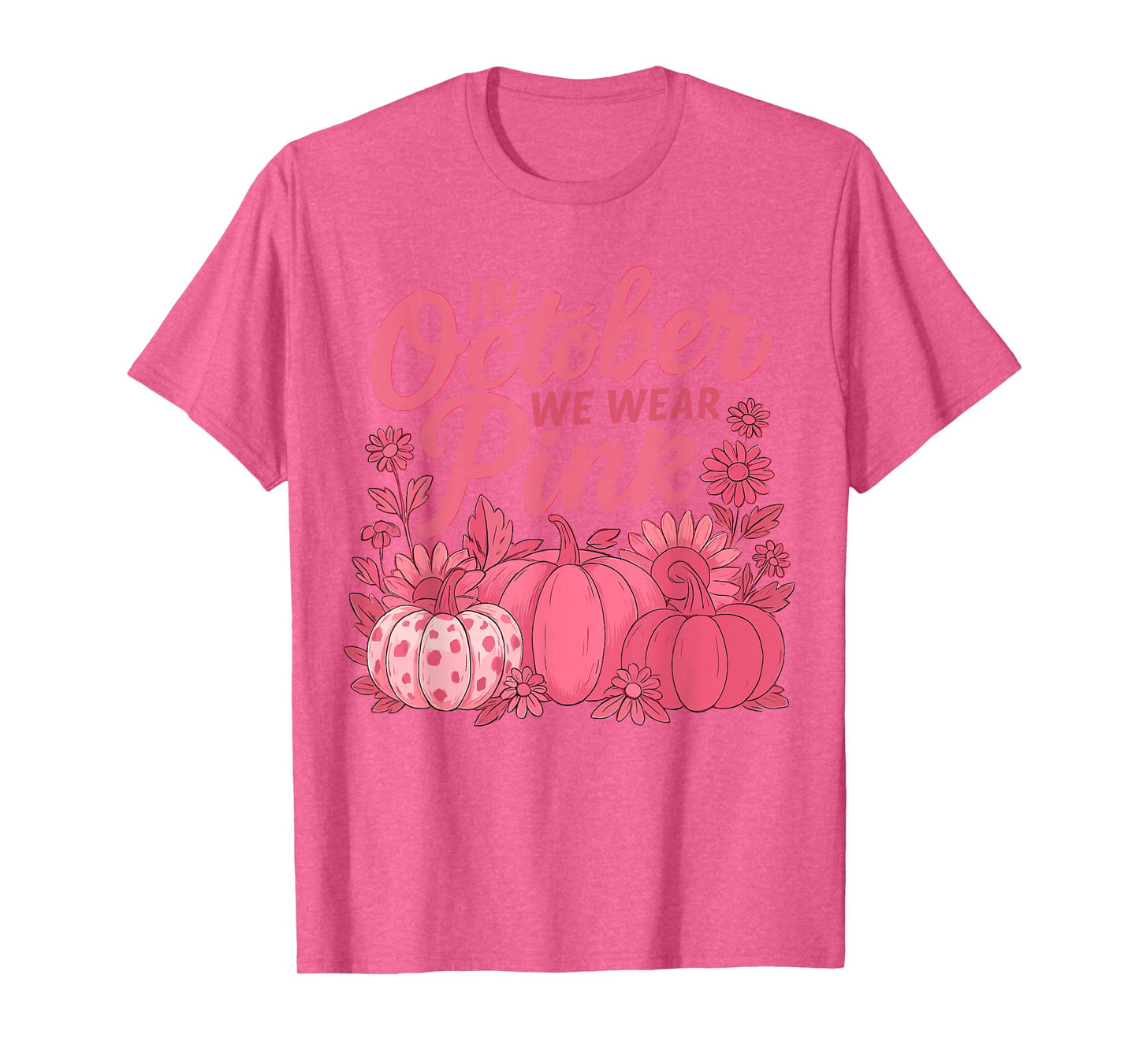 in October We Wear Pink Floral Pumpkin Fall Breast Cancer T-Shirt