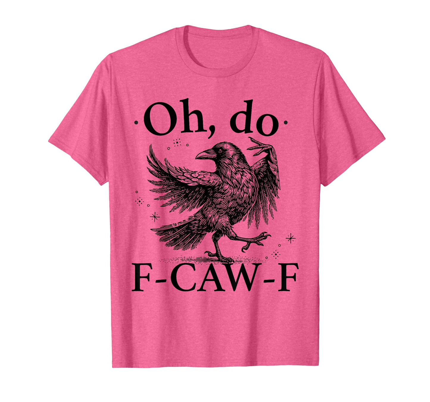 F-CAW-F Raven Halloween Inappropriate Offensive T-Shirt