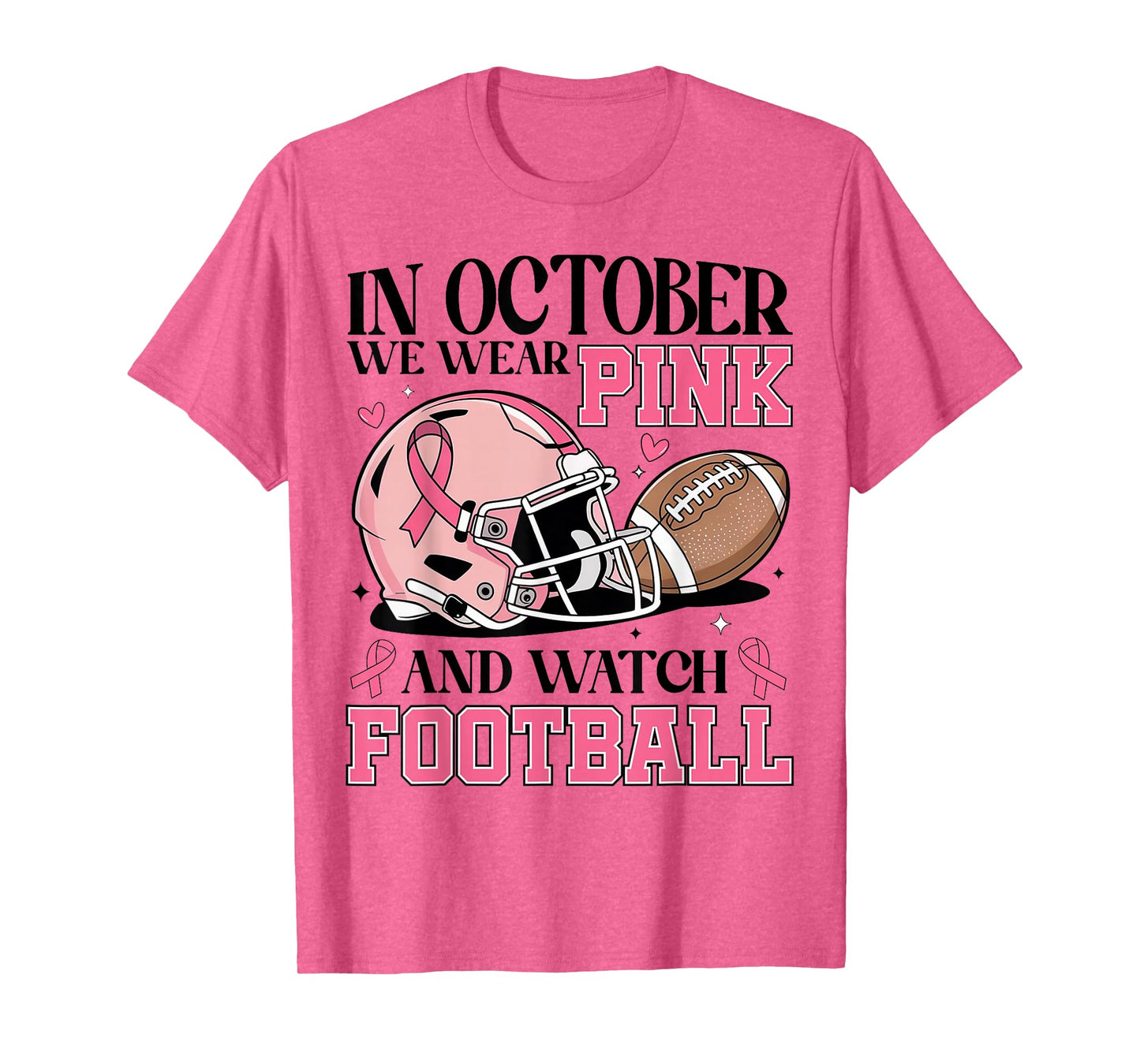 in October We Wear Pink and Watch Football Breast Cancer T-Shirt