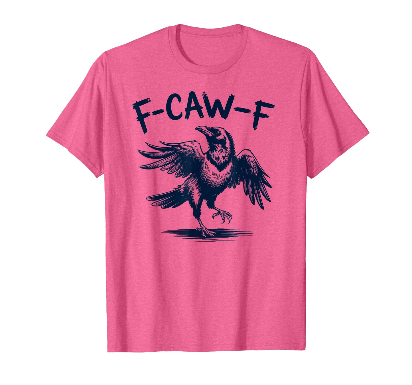 Black Crow F-Caw-F Funny Black Bird T-Shirt Gothic Humor T-Shirt
