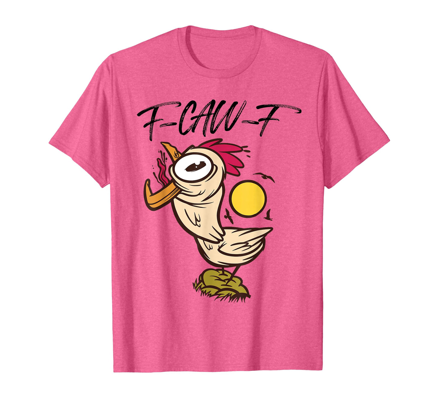 Funny Crazy Chicken F-Caw-F Sound Adult Men Women T-Shirt