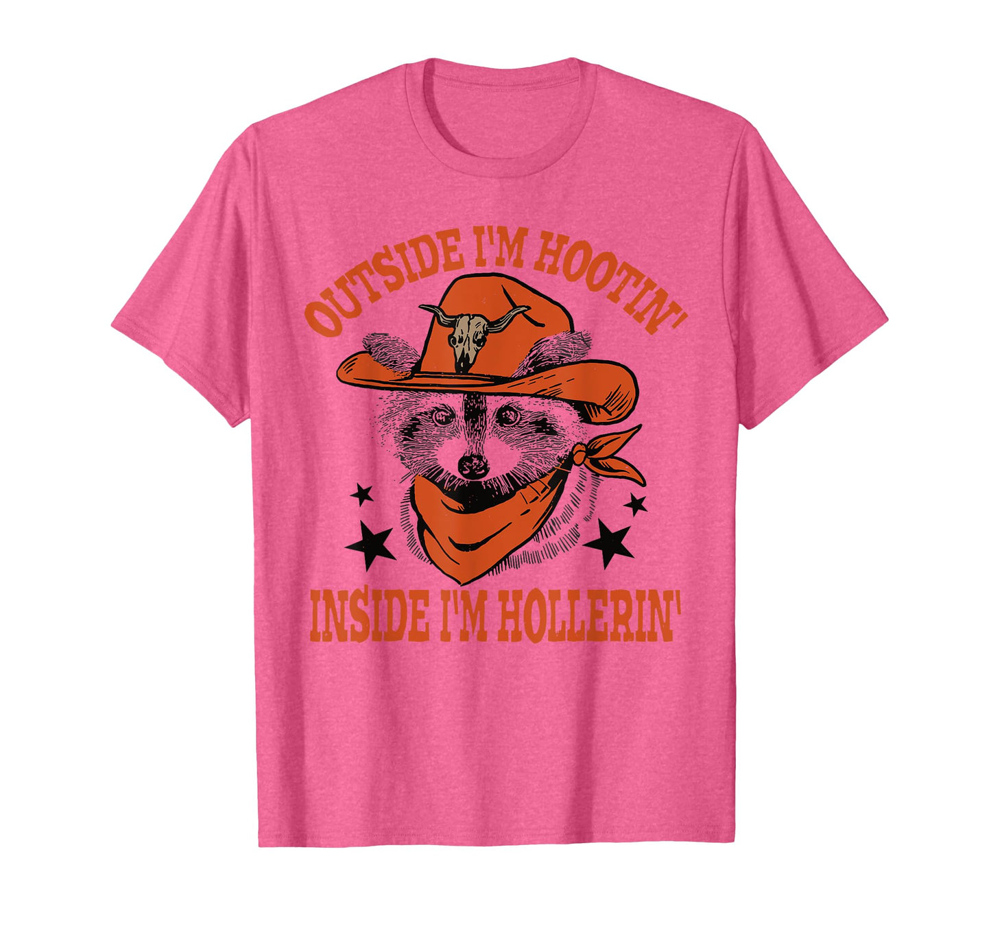 Raccoon Outside I'm Hootin' Inside I'm Hollerin' T-Shirt