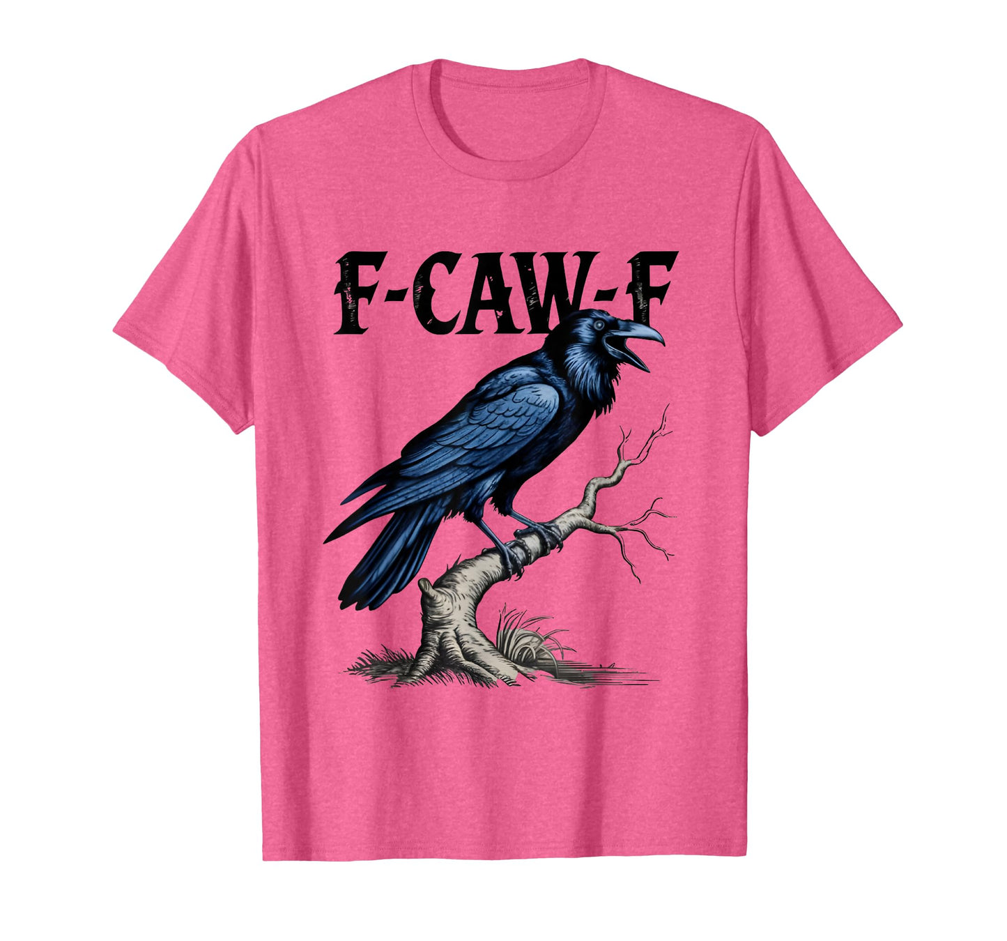 Black Crow, F-Caw-F Funny Black Bird T-Shirt