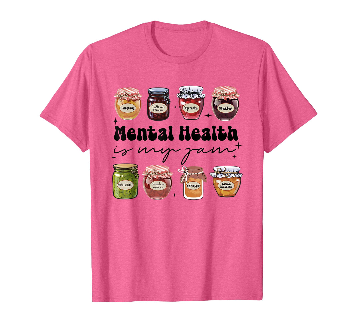 Mental Health Is My Jam Psychologist Mental Health Counselor T-Shirt