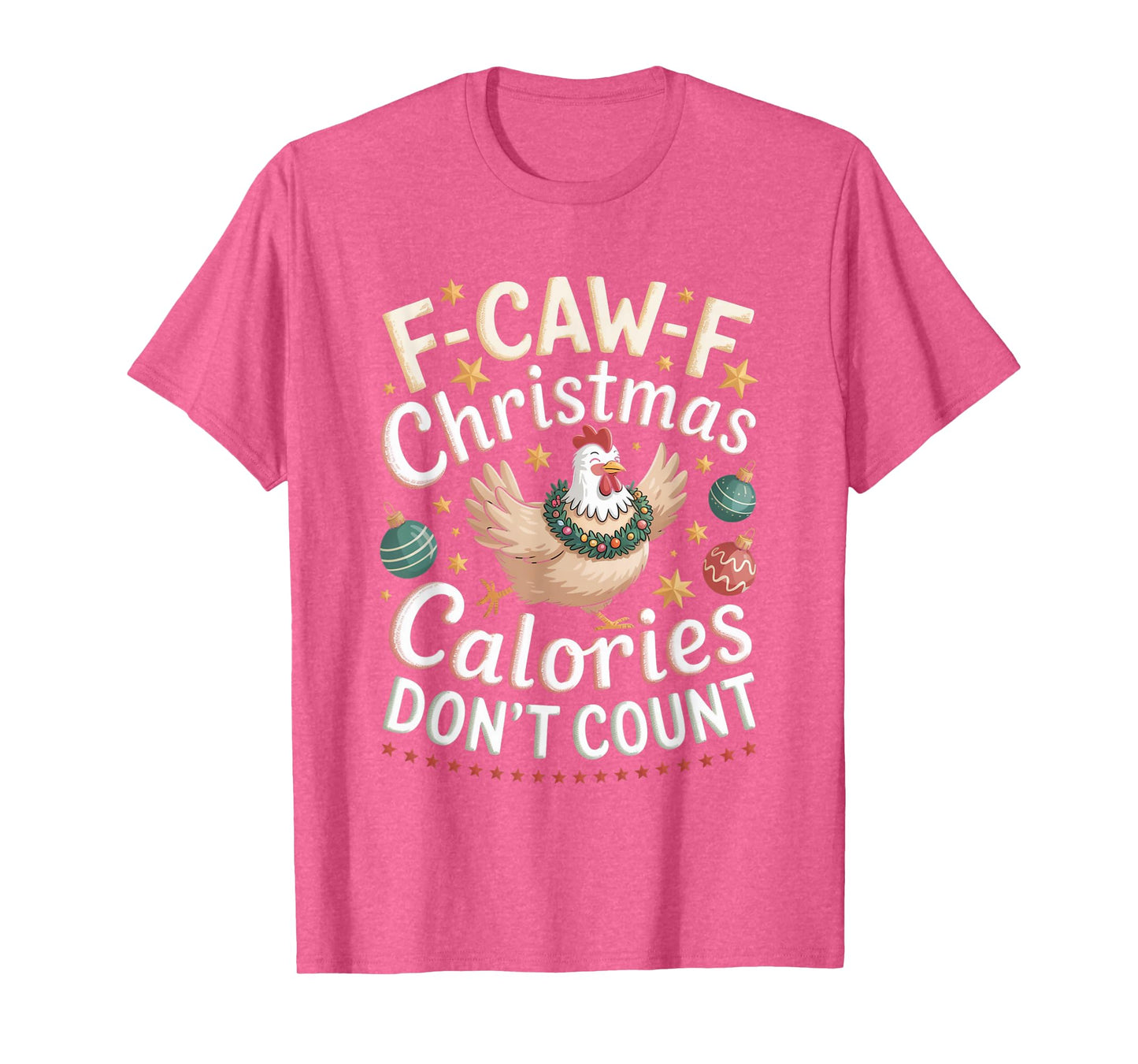 F-Caw-F Crow Christmas Calories Don't Count T-Shirt