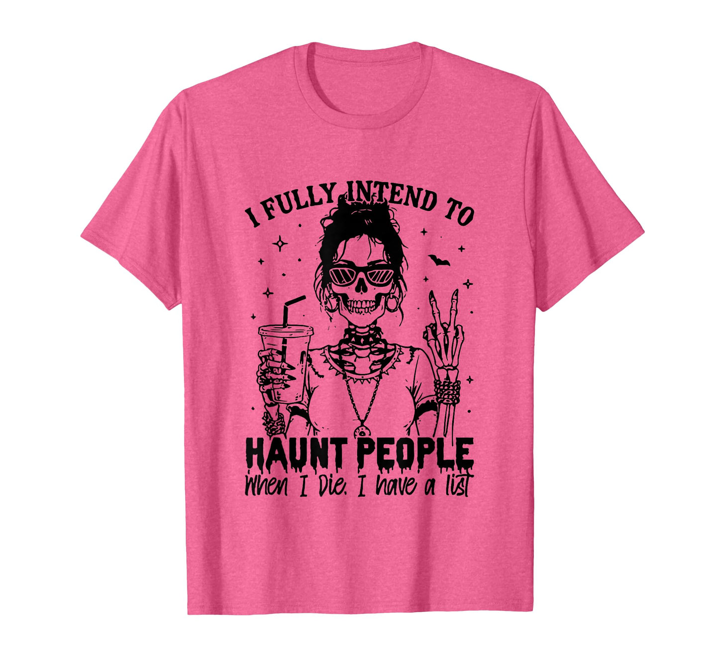 I Fully Intend to Haunt People When I Die Funny Skeleton T-Shirt