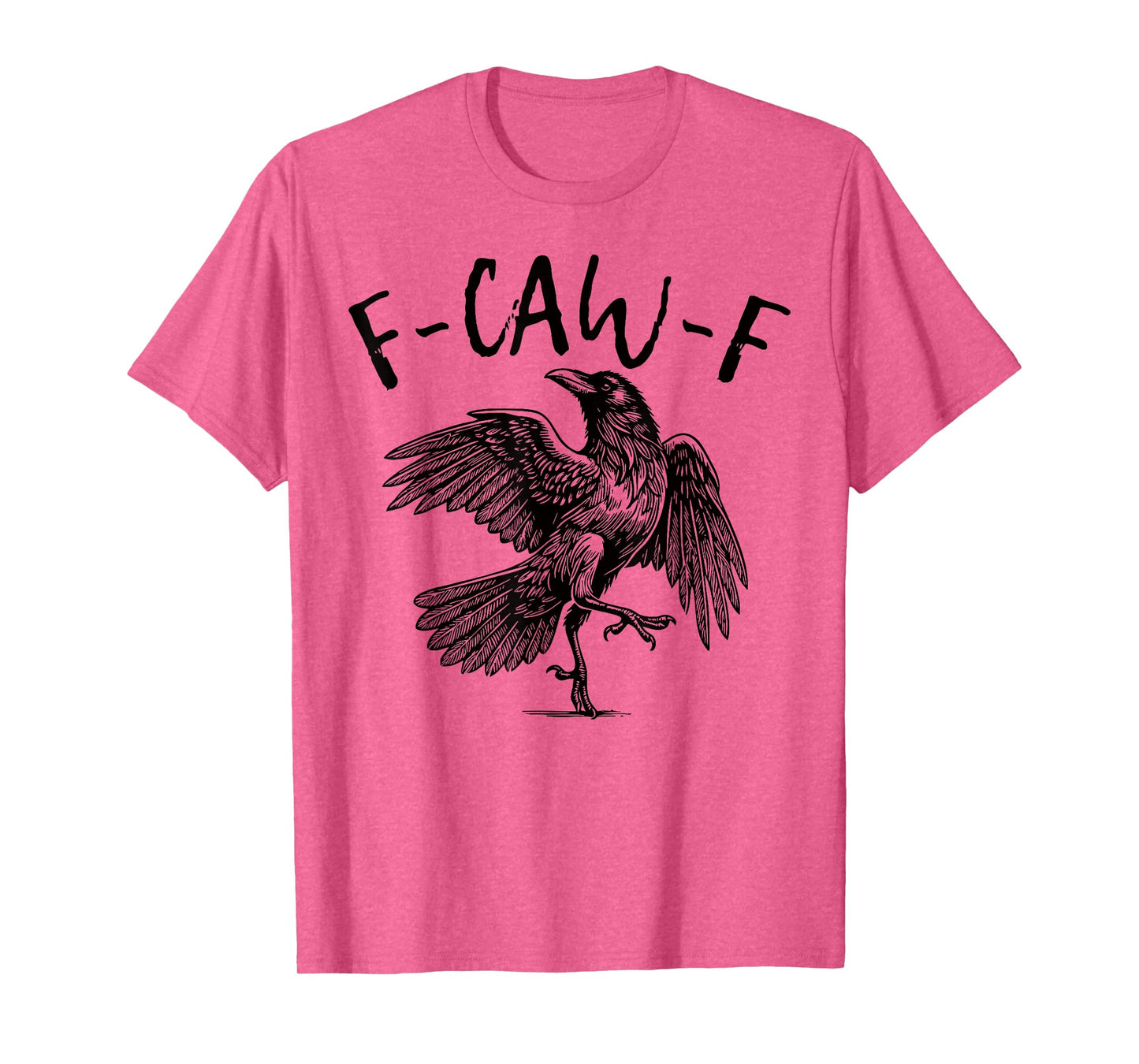 F-Caw-F Black Crow Black Bird Funny Crow F-Caw-F T-Shirt