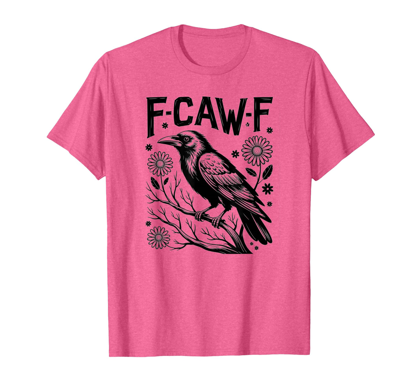 F-Caw-F Graphic for Halloween Art and Crow Lover Black Crow T-Shirt