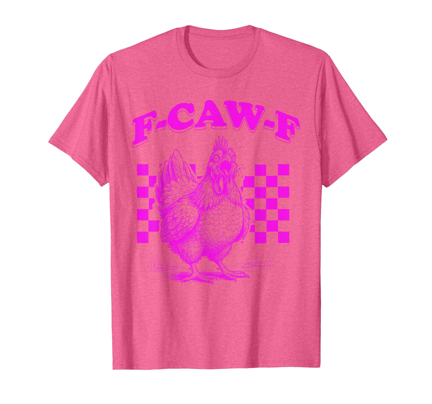 F caw f Shirt f-caw-f Chicken Funny Crow Ravens Men Women T-Shirt