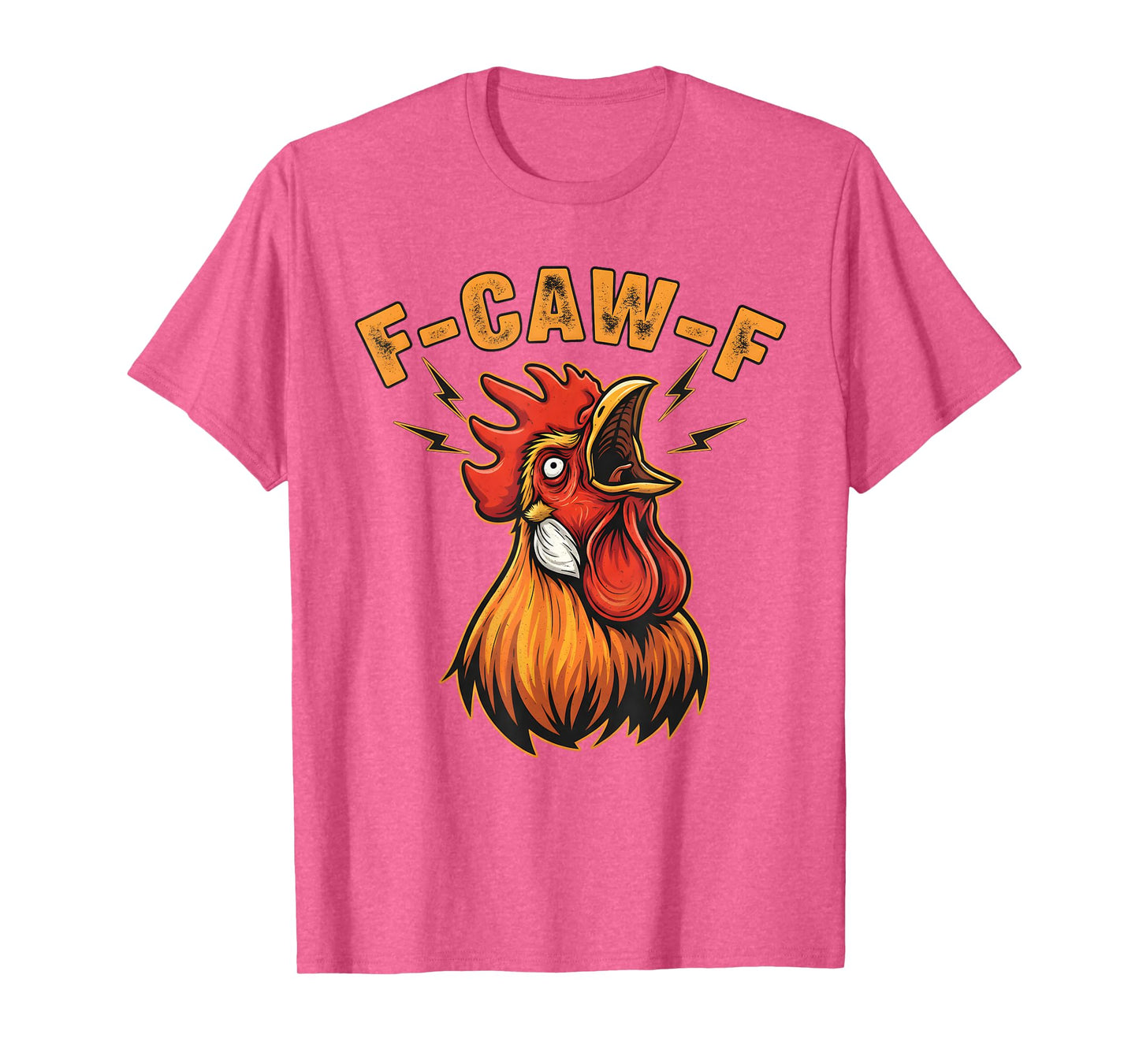 F-Caw-F Funny Chicken Shirt for Men Women Rooster Humor tee T-Shirt