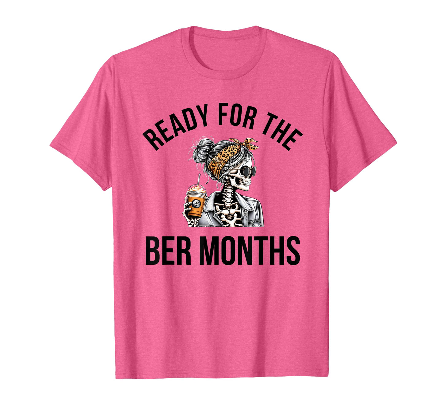 Ready for The BER Months Autumn Pumpkin Spice T-Shirt