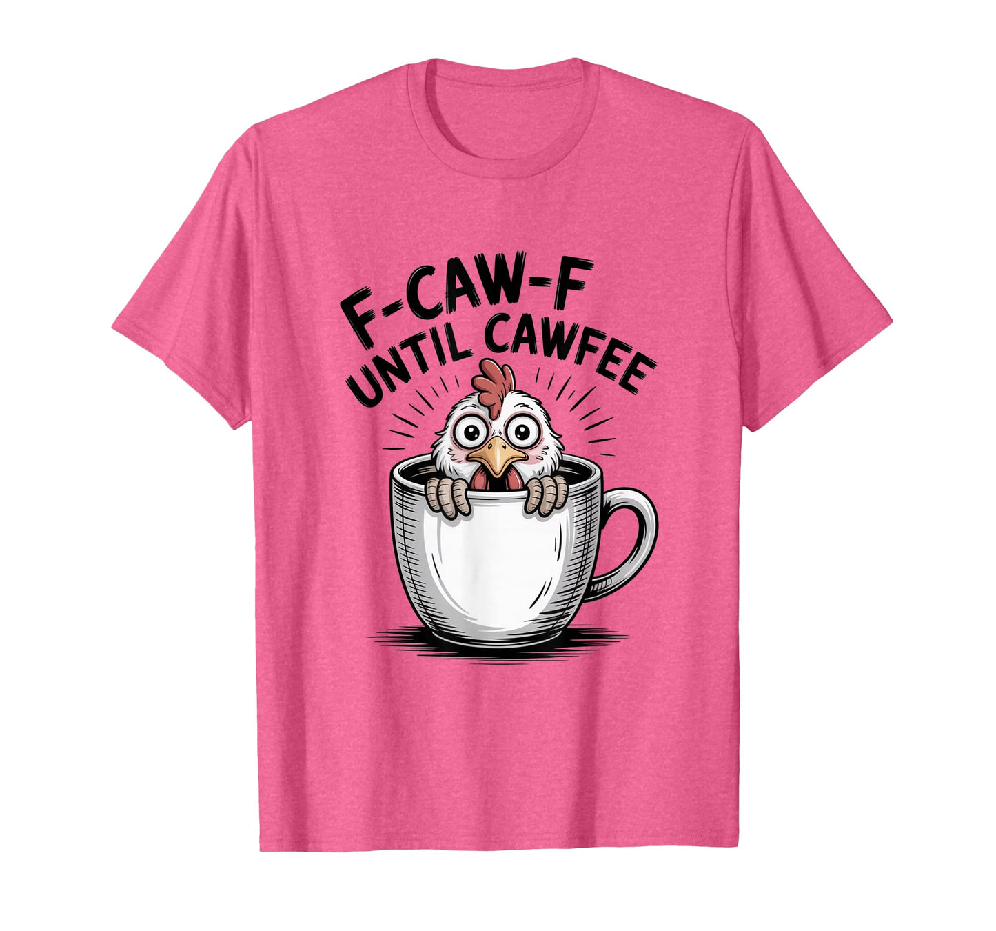 Funny Coffee Lover F-CAW-F Cawfee T-Shirt