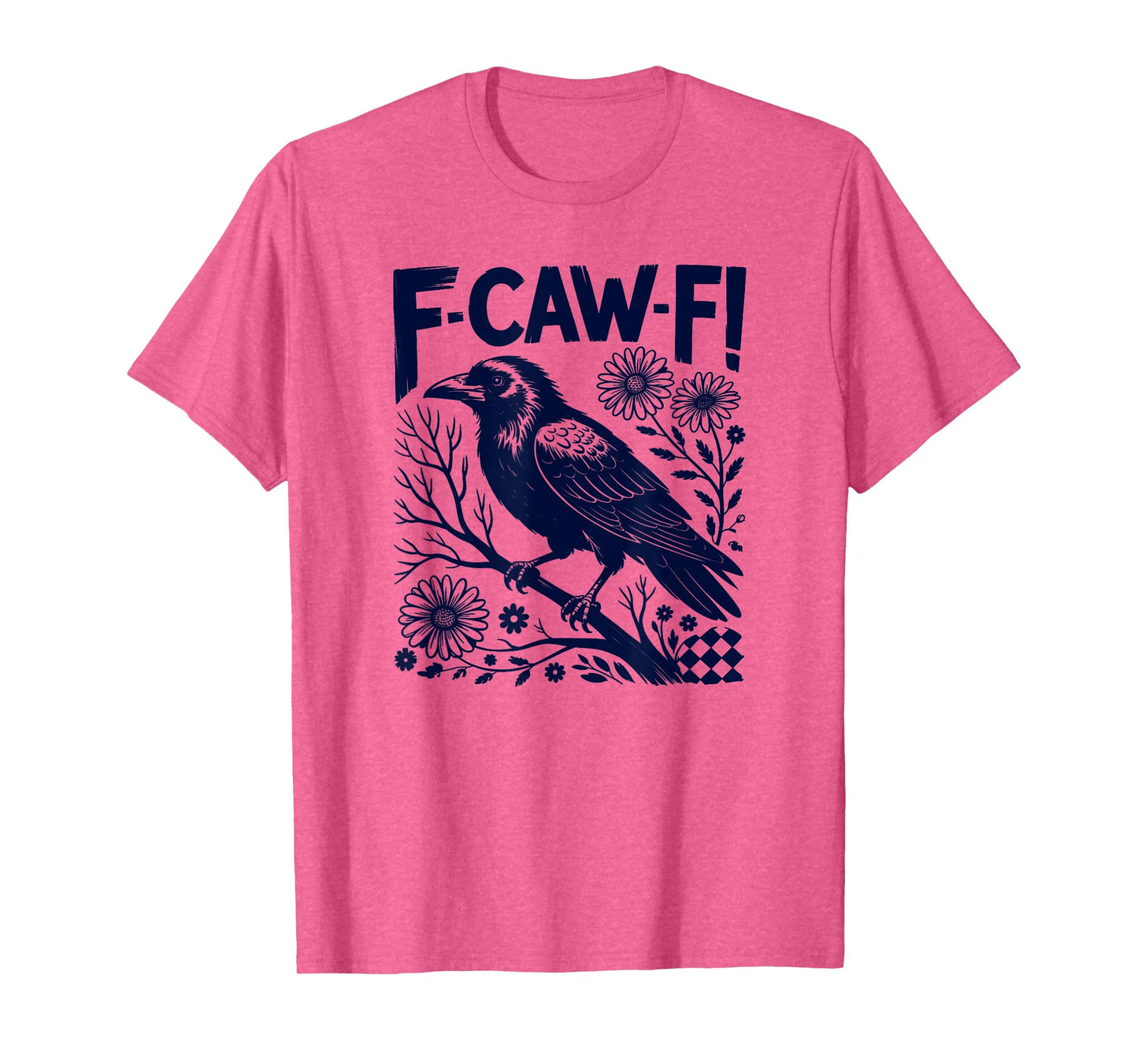 Black Crow F-Caw-F Funny Black Bird Halloween Humor T-Shirt