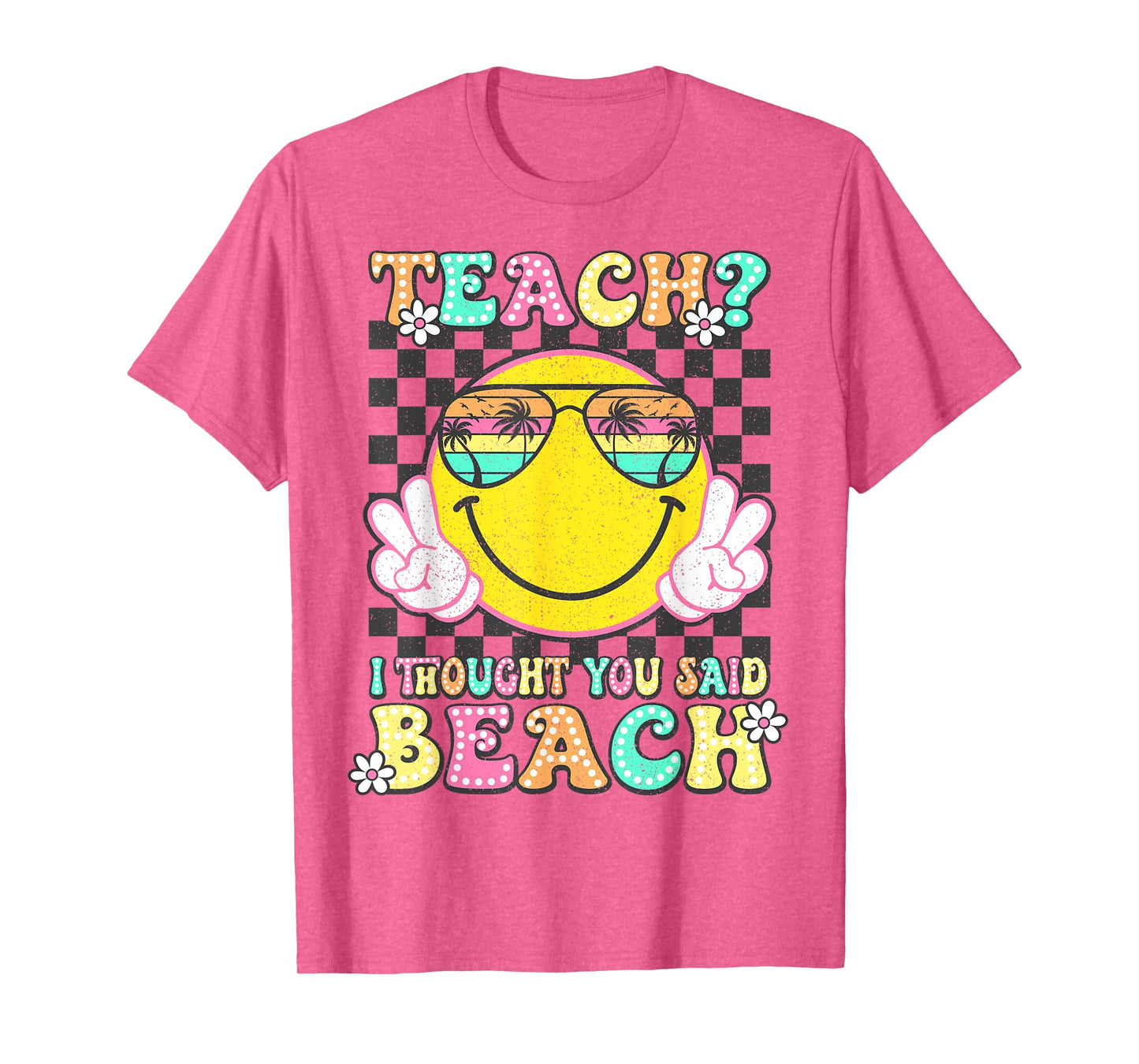 Teach I Thought You Said Beach Teacher Summer Vacation T-Shirt