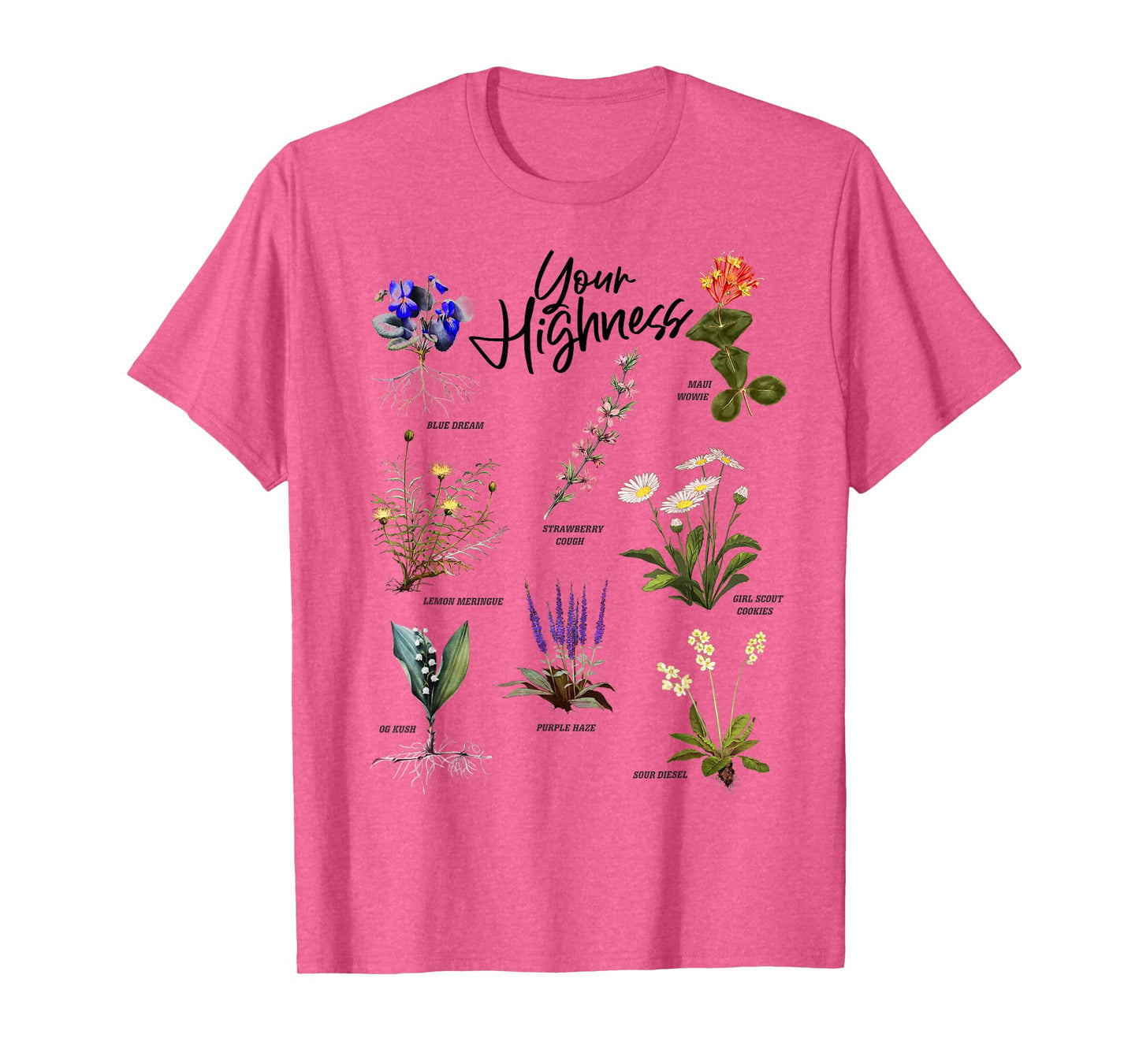 Your Highness – Strains T-Shirt