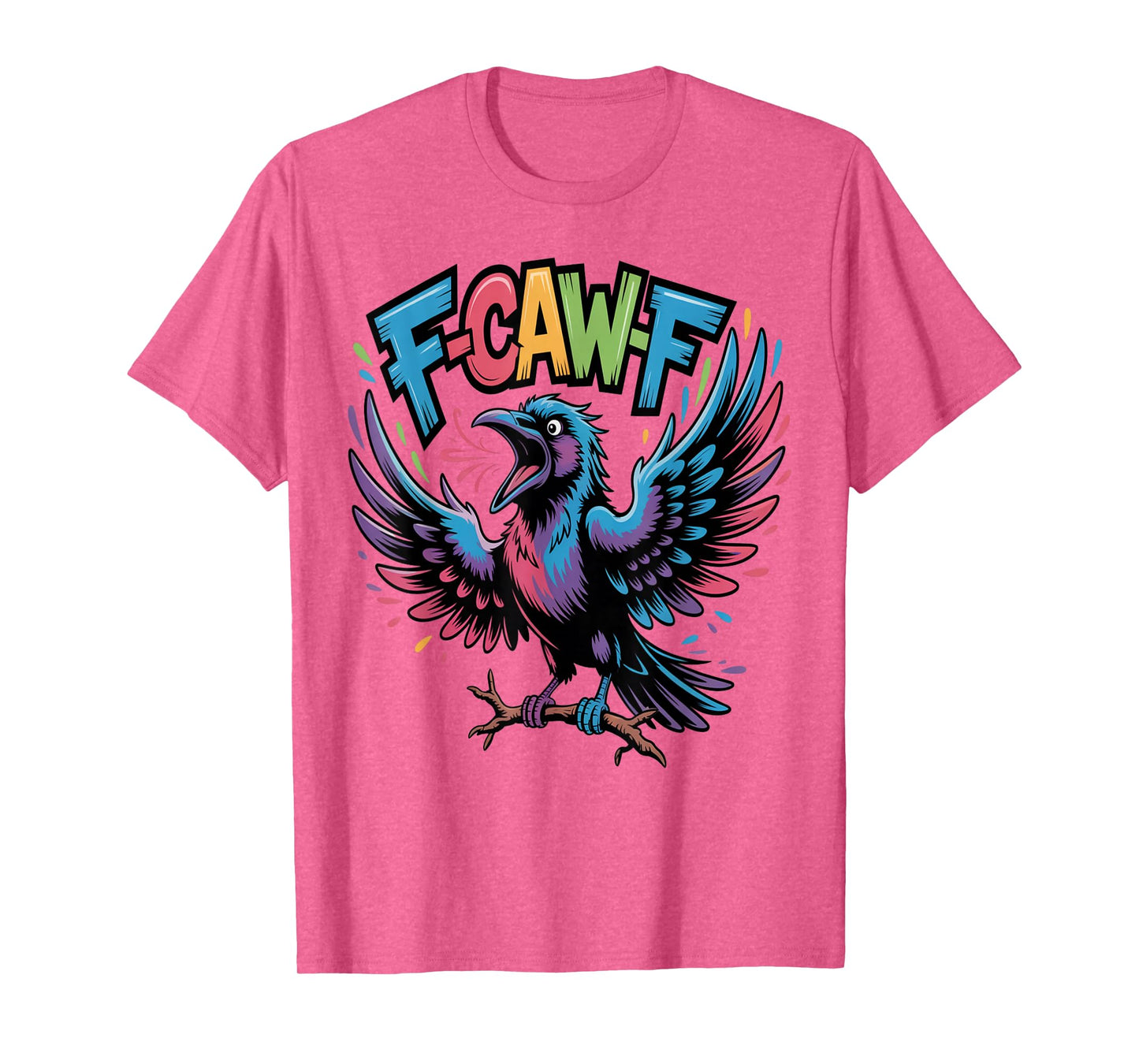 F caw f Shirt f-caw-f Crow Funny Ravens f caw f Men Women T-Shirt