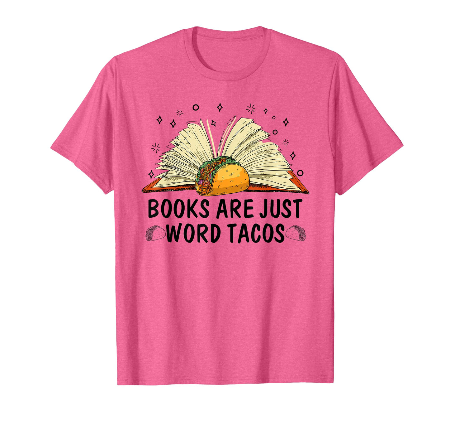 Books Are Just Word Tacos Mexico Food T-Shirt