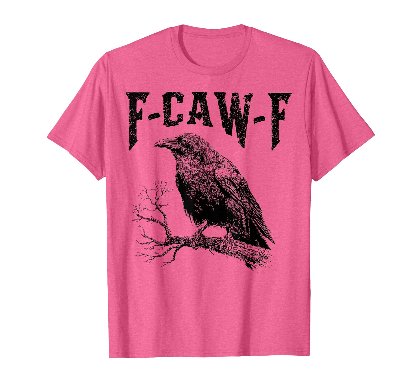 Funny F Caw F Raven Bird Gothic Graphic F-CAW-F Crow Pun T-Shirt