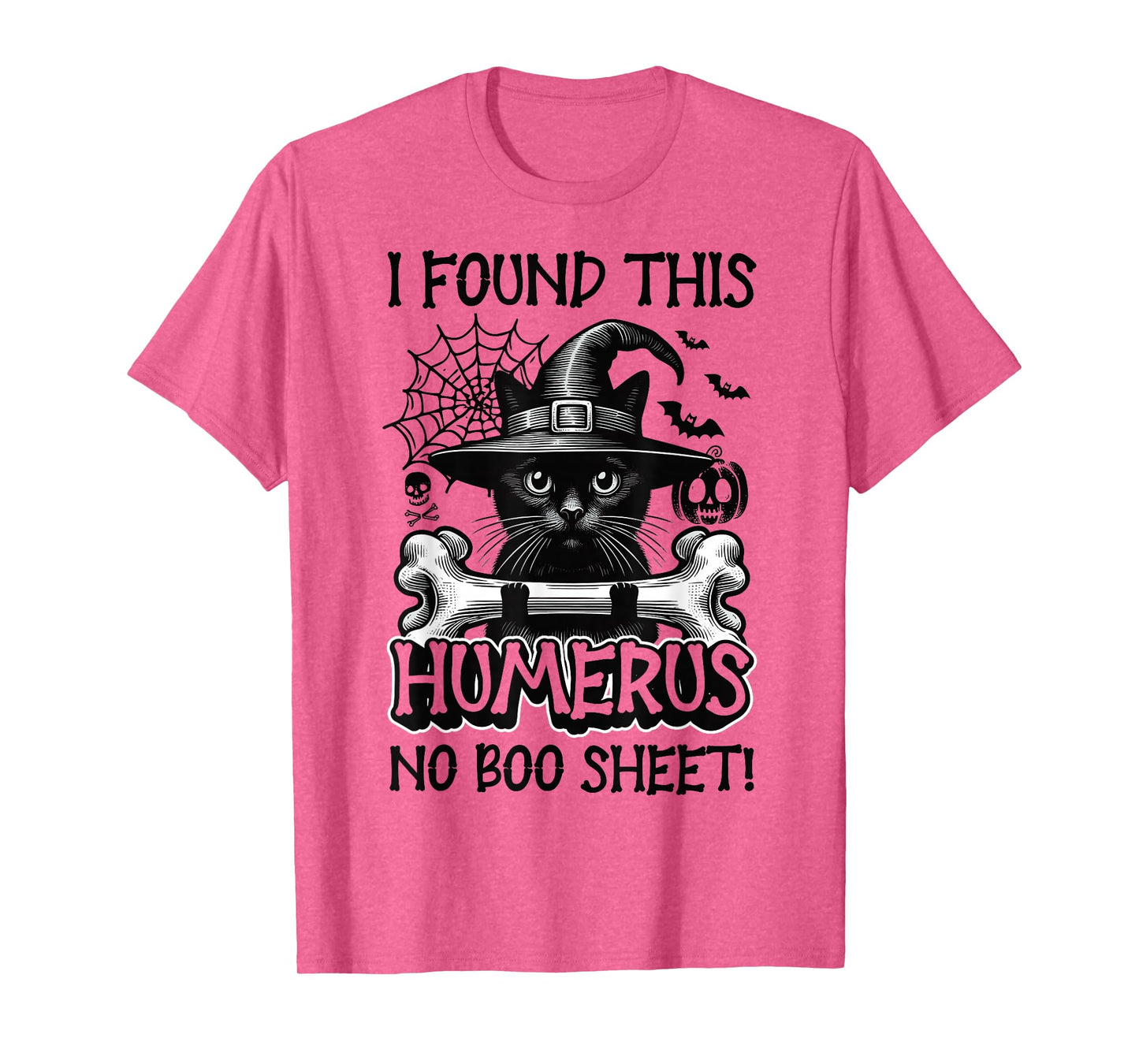 I Found This Humerus No Boo Sheet - Funny Cat Halloween T-Shirt
