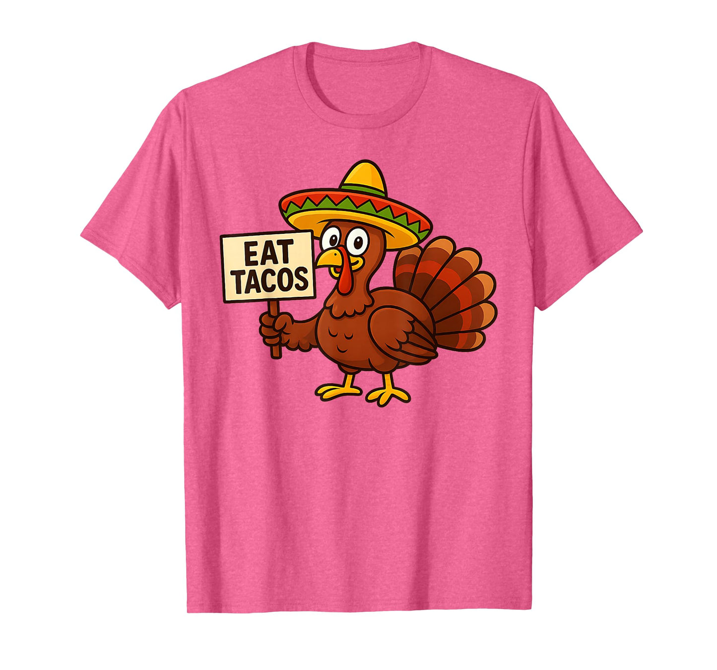 Turkey Holding Sign That Says Eat Tacos Funny Thanksgiving T-Shirt