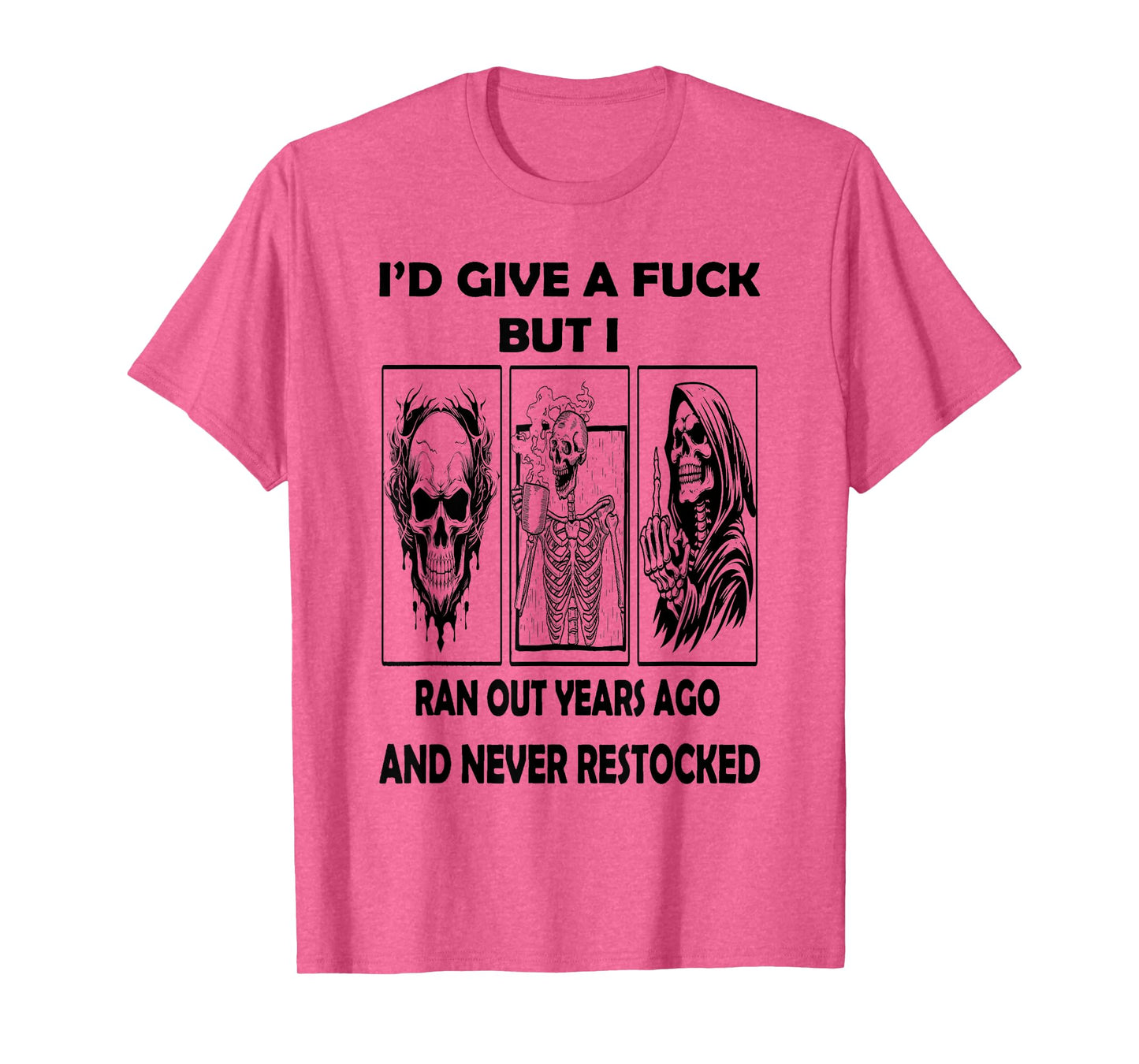 Skeleton - I'd Give A Fuck But I Ran Out Years Ago T-Shirt