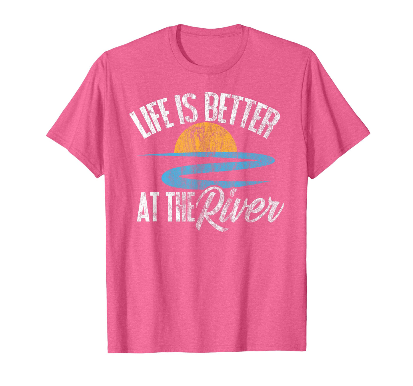 River Floating Quote Life Is Better at The River Camping T-Shirt