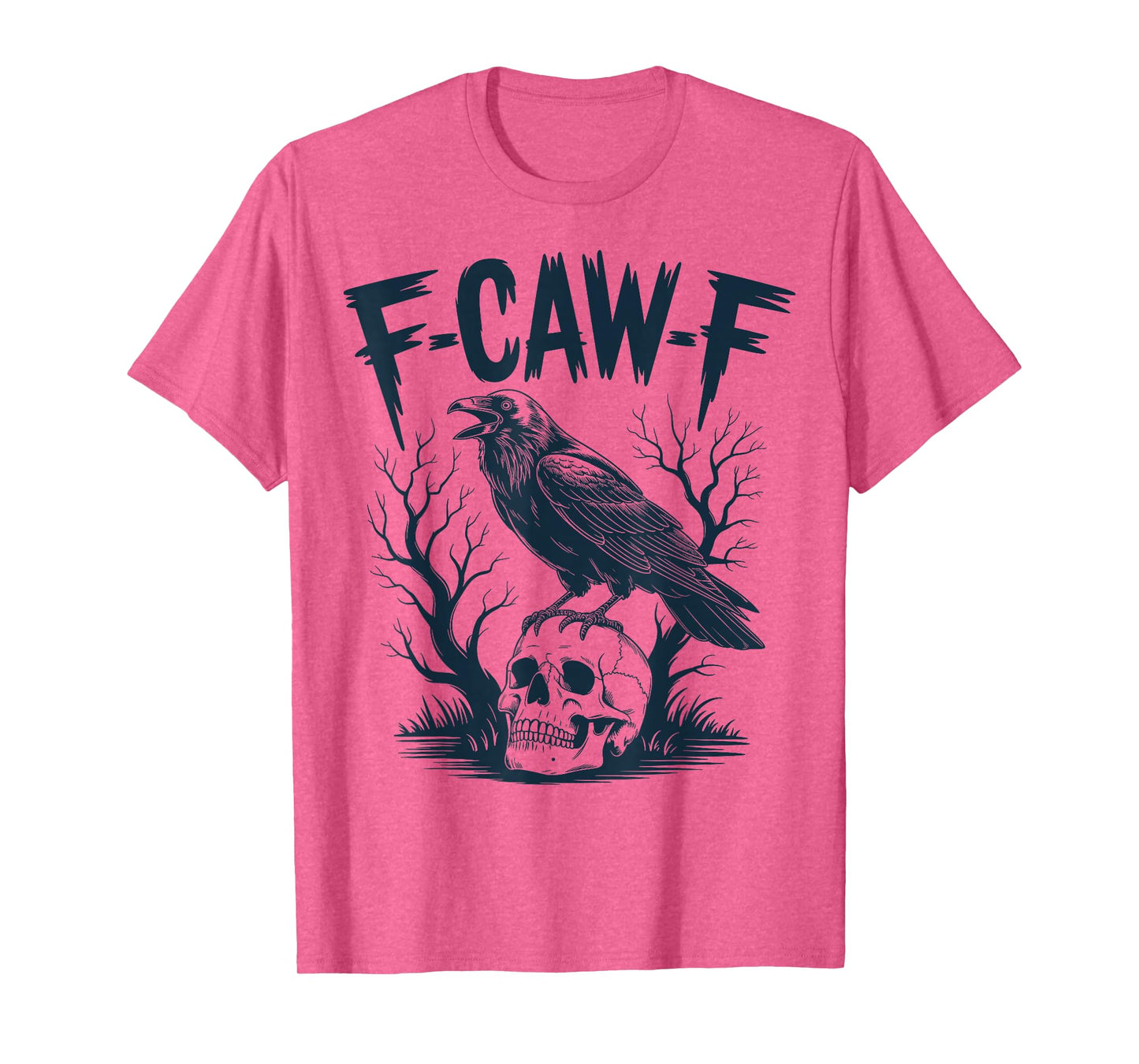 Funny F Caw F Raven Skull Gothic Graphic Halloween Crow Pun T-Shirt