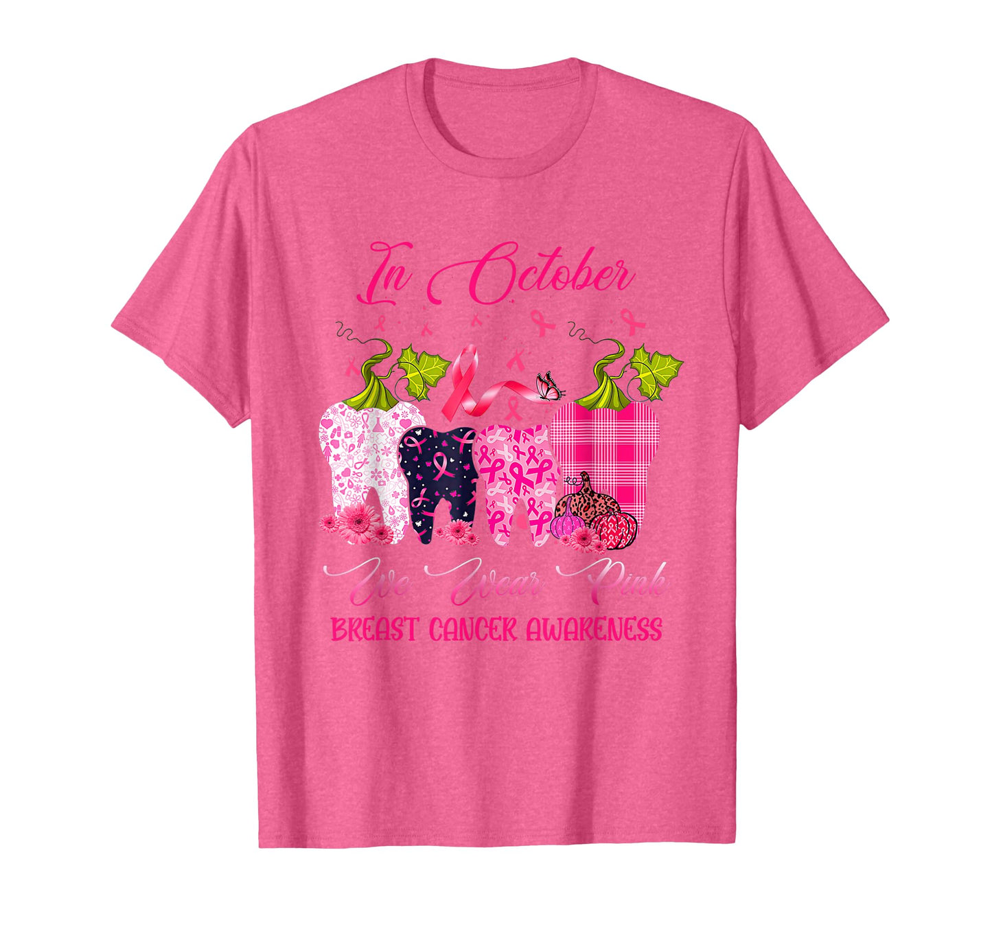 Dental Breast Cancer Awareness in October We Wear Pink Tooth T-Shirt