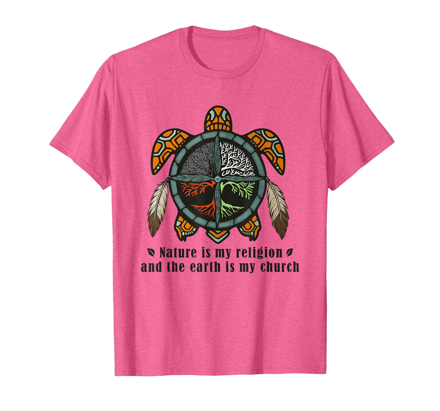 Nature is My Religion Earth is My Church T-Shirt