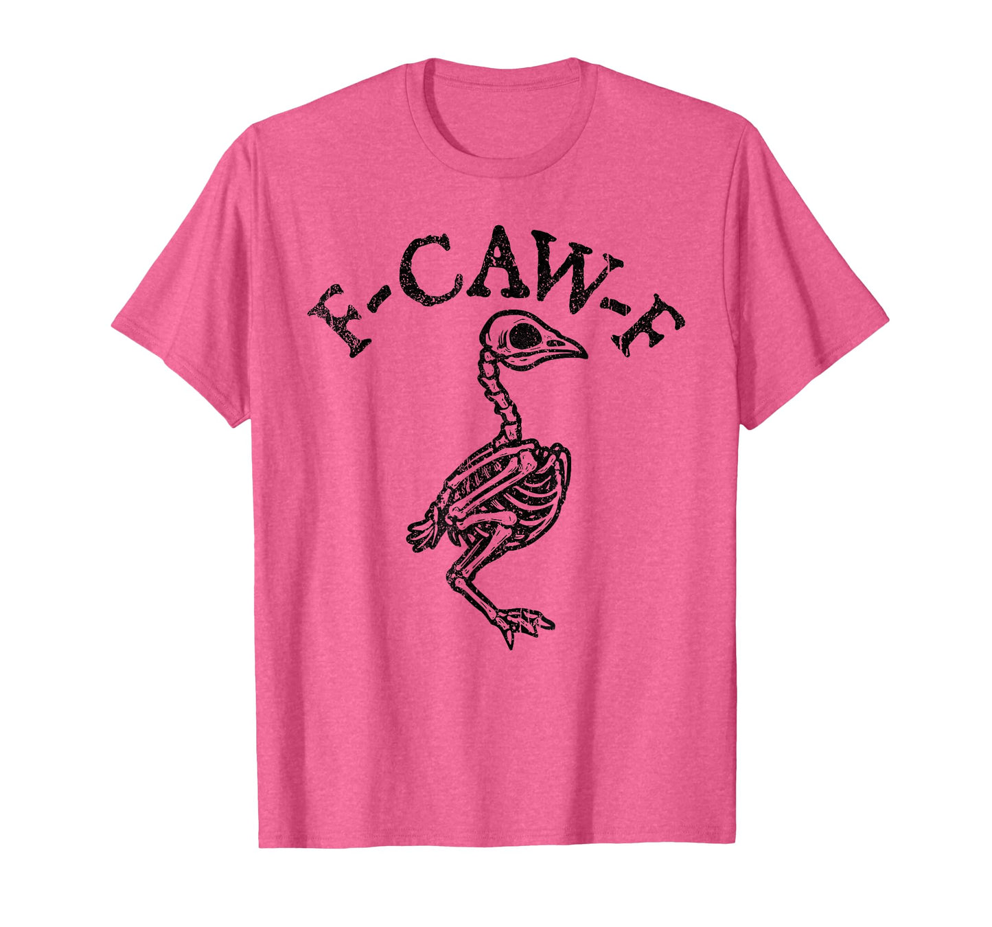 F-Caw-F Funny Black Bird Skeleton Adult Humor Halloween T-Shirt