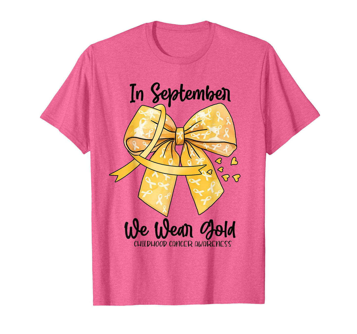Childhood Cancer Awareness In September We Wear Go-ld Ribbon T-Shirt