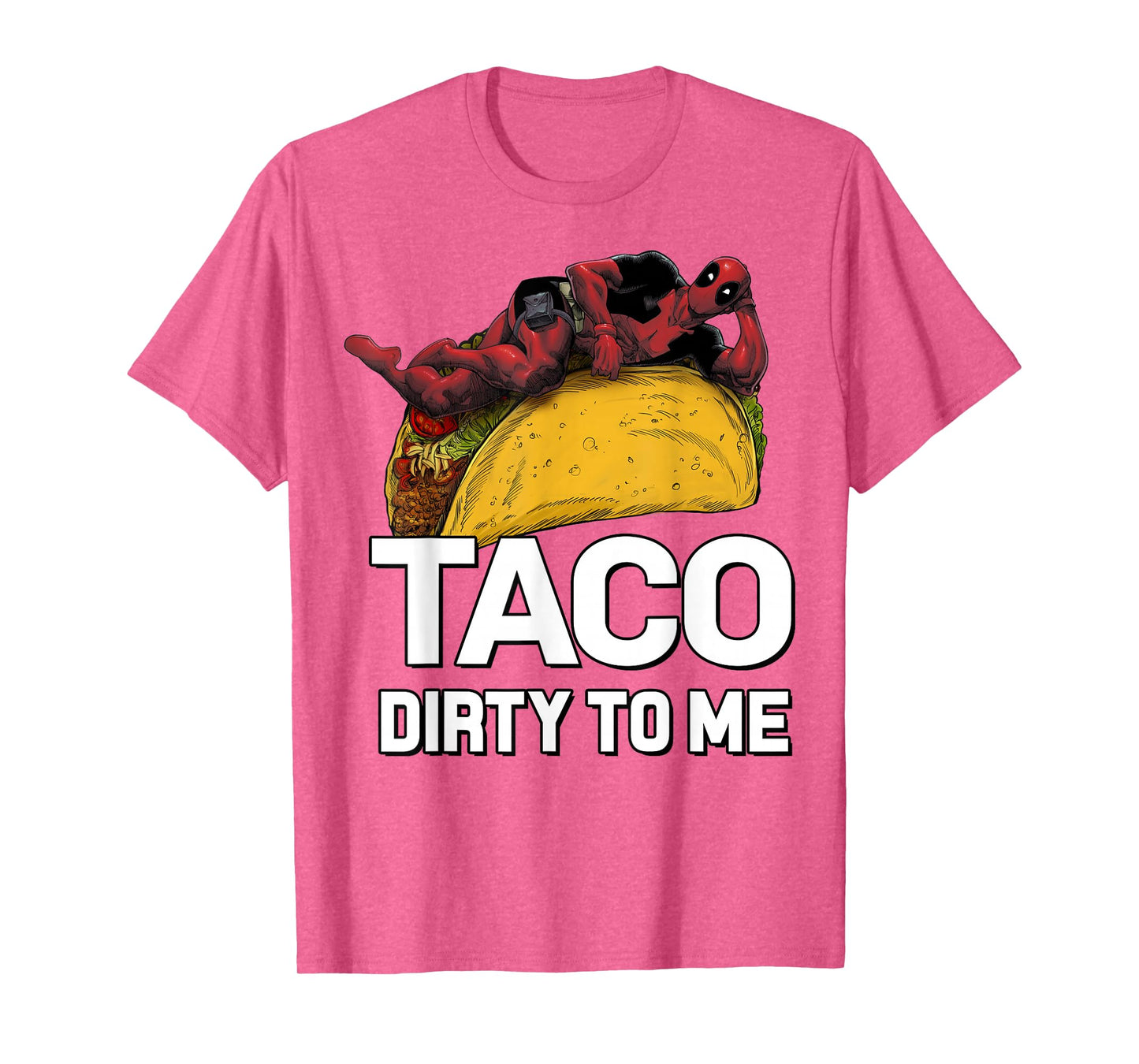 Marvel Deadpool Taco Dirty To Me Graphic T-Shirt T-Shirt