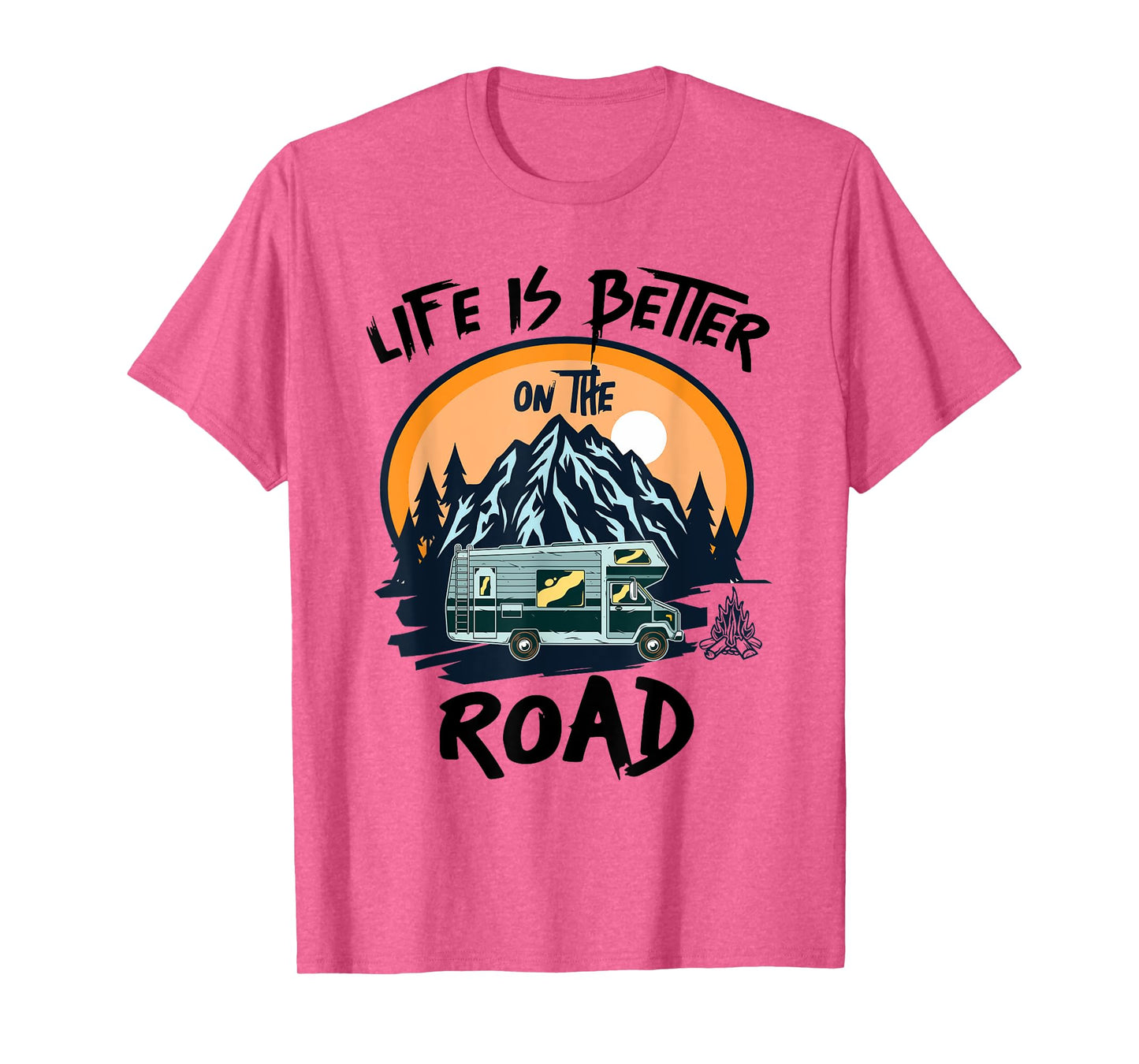 Life is Better on the Road Men, Women, Boys and Girls Travel T-Shirt