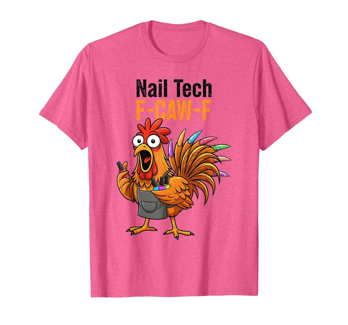 Vintage F-Caw-F Chicken Nail Tech Thanksgiving Turkey T-Shirt
