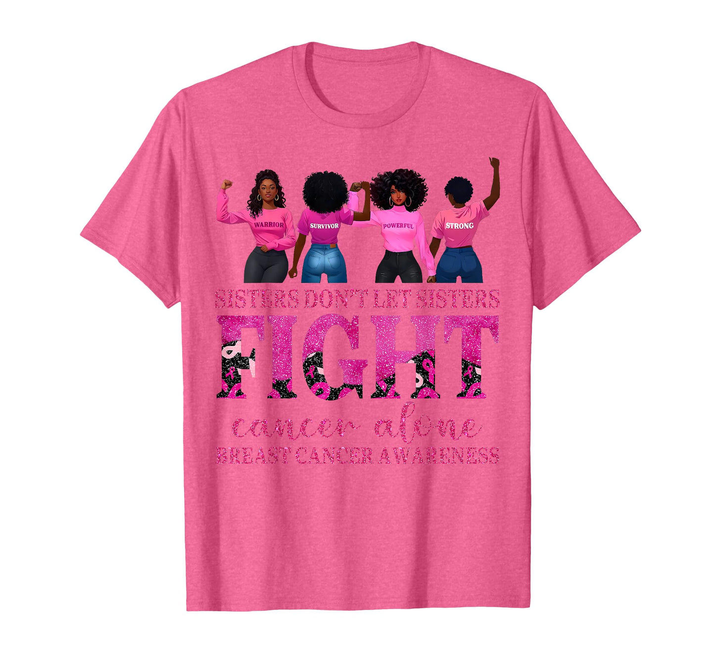 Breast Cancer Afro Girl Sisters Dont Let Sisters Fight Women T-Shirt