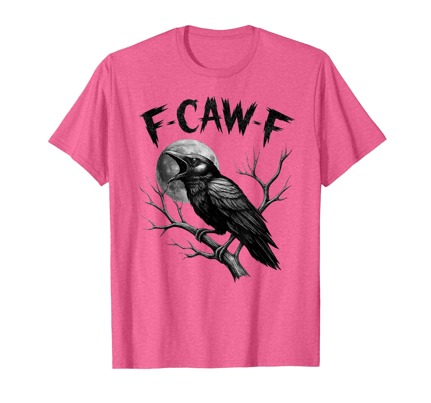 F-Caw-F Black Crow Funny Black Bird Moon Gothic Adult Humor T-Shirt