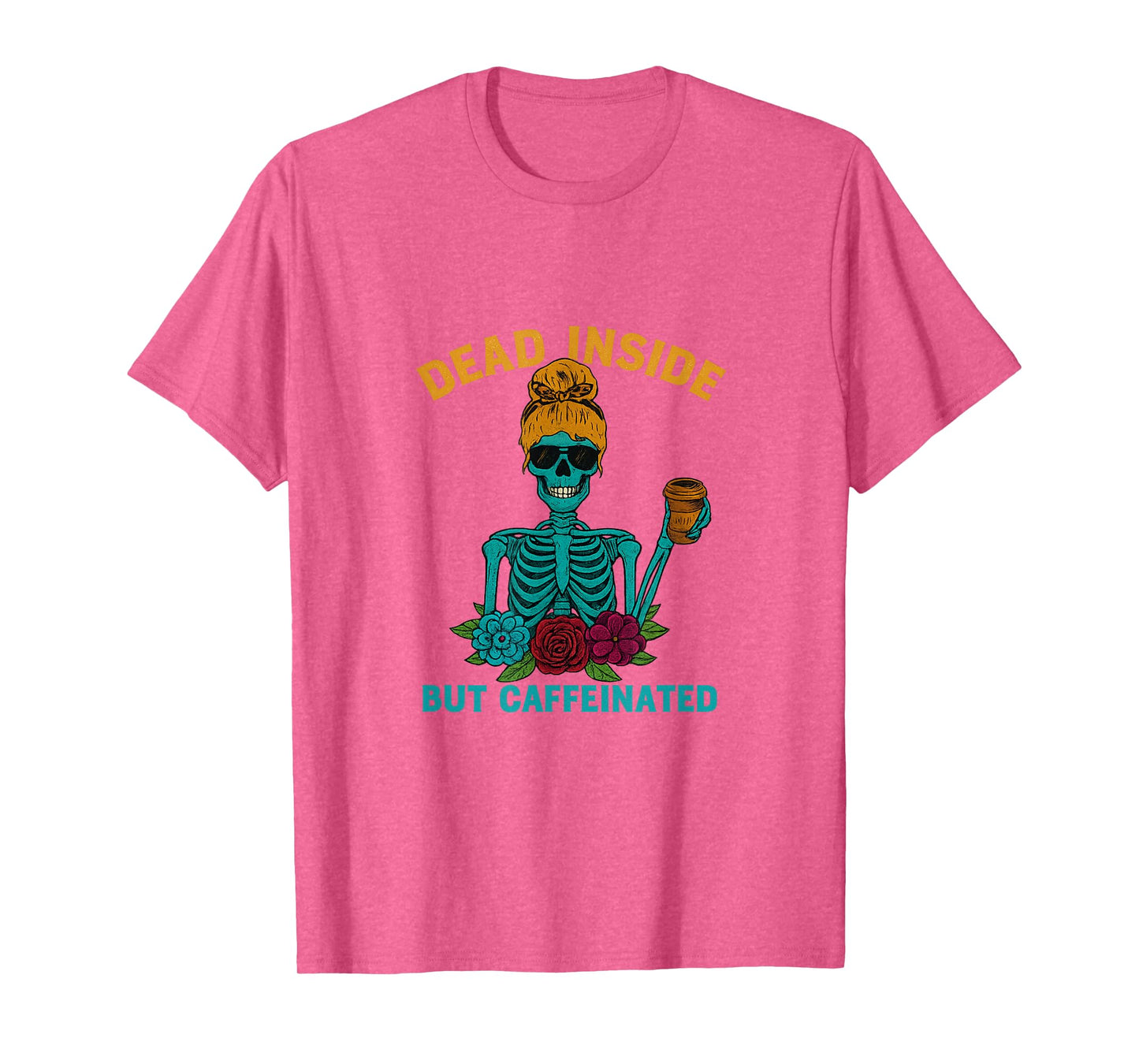 Dead Inside But Caffeinated Skeleton Coffee Energy Drink T-Shirt